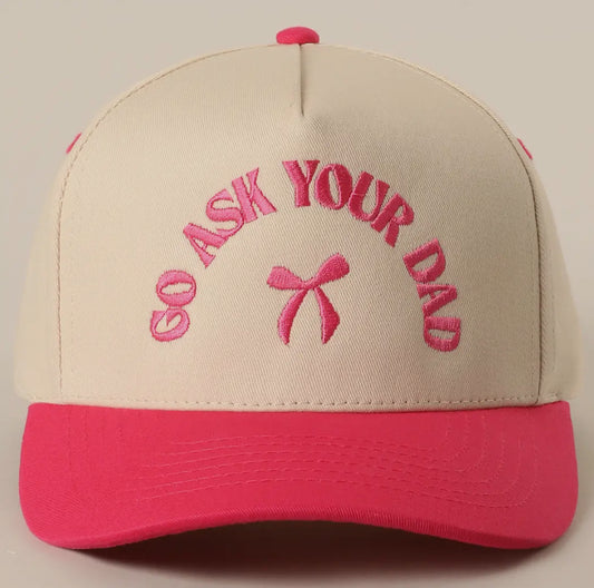 “Go ask your dad” Hat