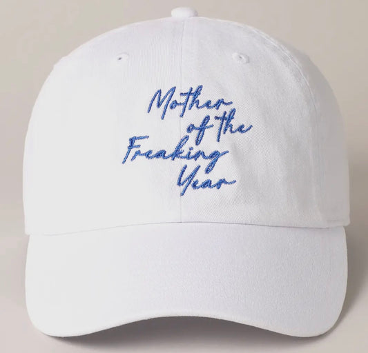 “Mother of the Freaking Year” Baseball Hat