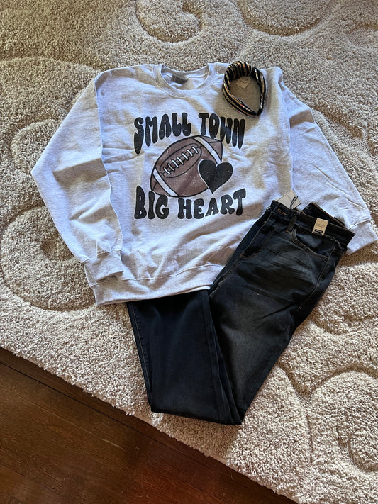 “Small Town, Big Heart” Sweatshirt