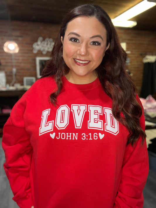 Loved John 3:16 Sweatshirt