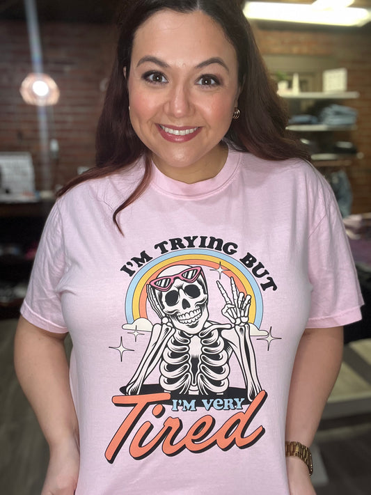 “I’m trying but I’m tired” Graphic Tee