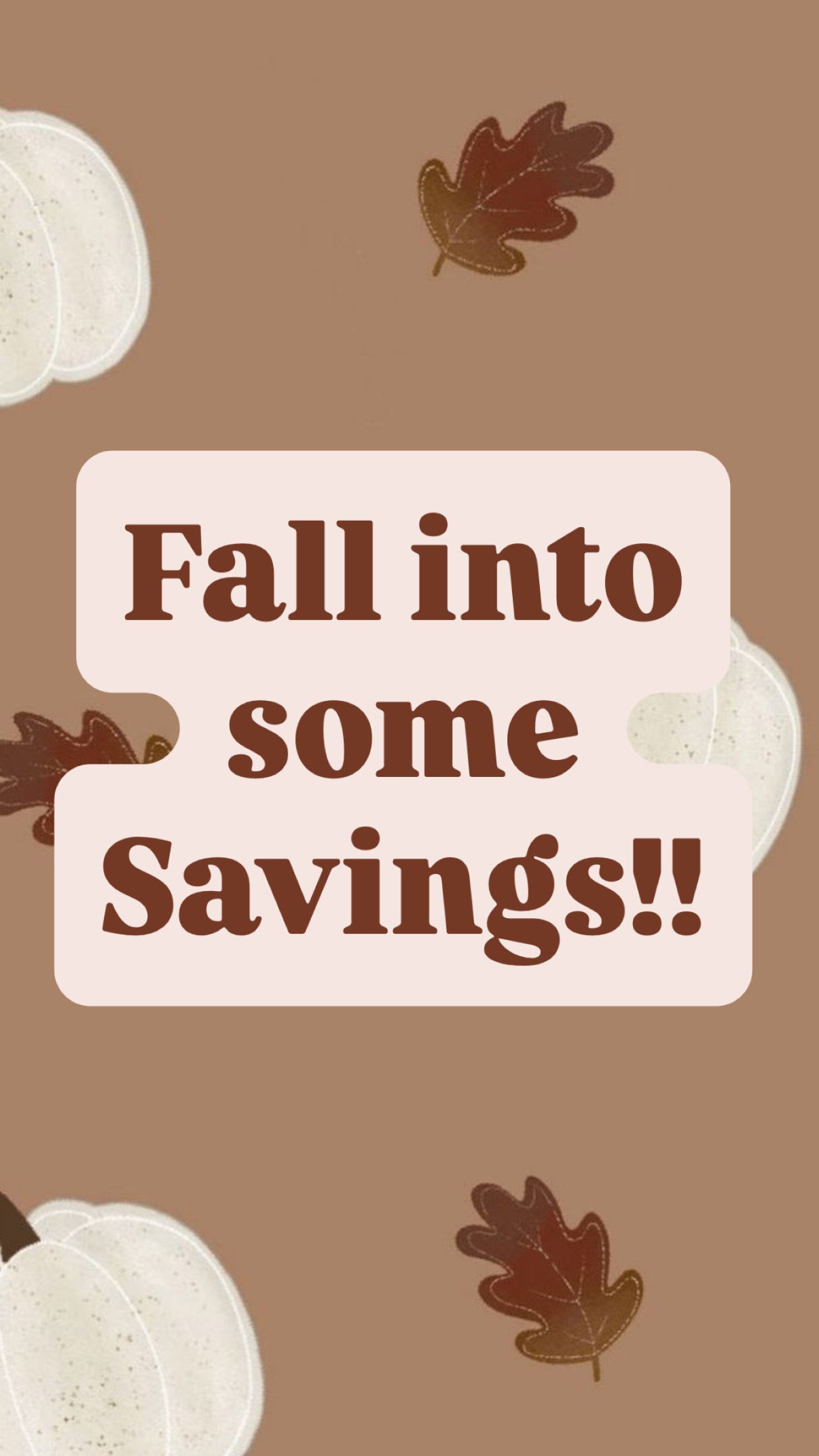 Fall into Some Savings!