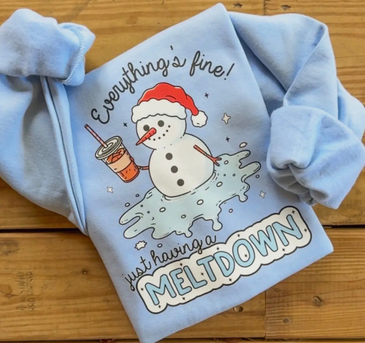 “Everything is fine just having a meltdown” Sweatshirt