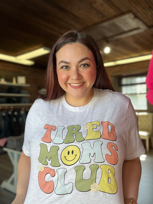 “Tired Moms Club” Tee
